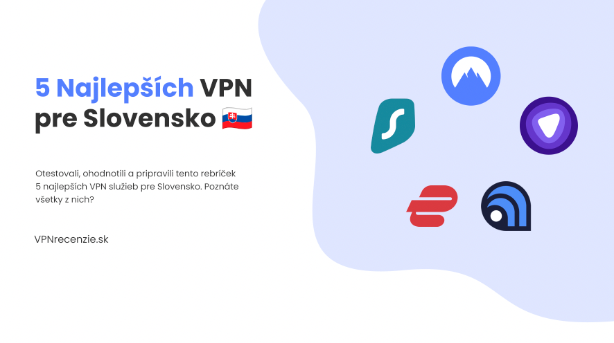 5 Najlepších VPN pre Slovensko