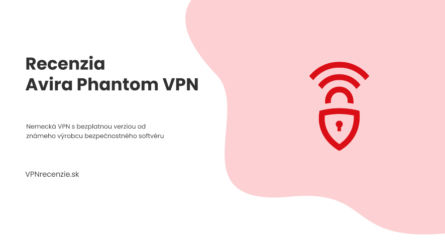 Avira Phantom VPN recenzia pre Slovensko